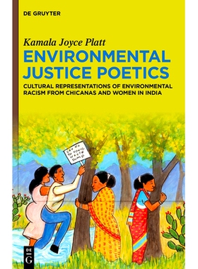 预订 Environmental Justice Poetics: Cultural Representations of Environmental Racism from Chicanas and Women in India 环