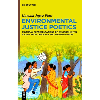 预订 Environmental Justice Poetics: Cultural Representations of Environmental Racism from Chicanas and Women in India 环