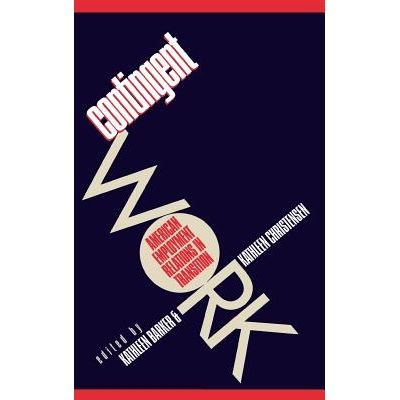 预订 Contingent Work: American Employment Relations in Transition: 9780801433696