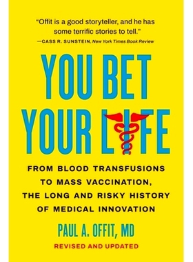 预订 You Bet Your Life: From Blood Transfusions to Mass Vaccination, the Long and Risky History of Medical Innovation