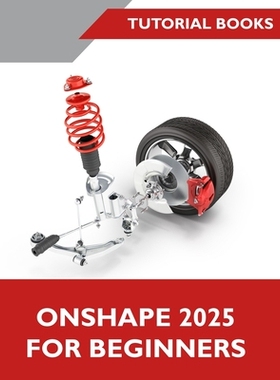 预订 Onshape 2025 For Beginners (COLORED): 9788199428911