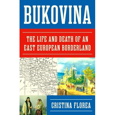 预订 Bukovina: The Life and Death of an East European Borderland: 9780691276809
