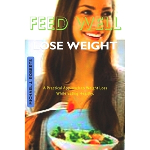 Lose 9798875605888 Healthy. Feed Well Loss Weight Eating 预订 Practical While Approach