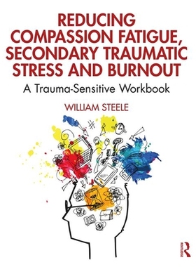 【预订】Reducing Compassion Fatigue, Secondary Traumatic Stress, and Burnout