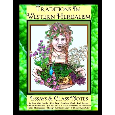 预订 Traditions in Western Herbalism Essays And Class Notes: Essential Information & Skills: 9781502742513