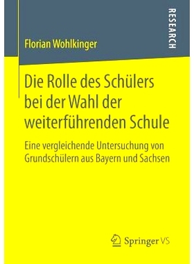 预订 Die Rolle des Schülers bei der Wahl der weiterführenden Schule: Eine vergleichende Untersuchung von Grundschüler