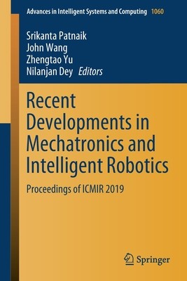 【预订】Recent Developments in Mechatronics and Intelligent Robotics