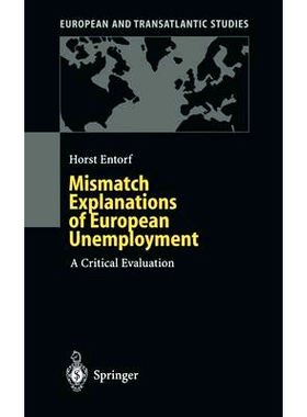 预订 Mismatch Explanations of European Unemployment: 9783540640561