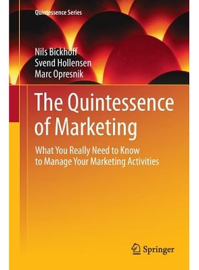 预订 The Quintessence of Marketing: What You Really Need to Know to Manage Your Marketing Activities: 9783662524251