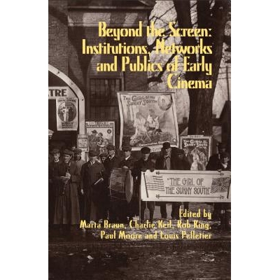 预订 Beyond the Screen: Institutions, Networks, & Publics of Early Cinema: 9780861967032
