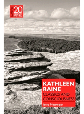 预订 Kathleen Raine: Classics and Consciousness: 9781350260542