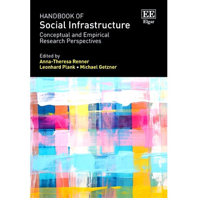 预订 Handbook of Social Infrastructure: Conceptual and Empirical Research Perspectives 社会基础设施手册: 9781800883123