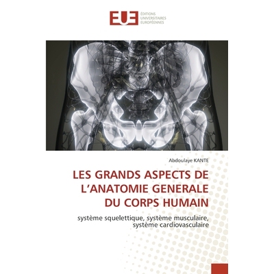 预订 Les Grands Aspects de l’Anatomie Generale Du Corps Humain: 9786209069772