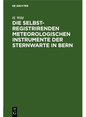 预订 Die selbstregistrirenden meteorologischen Instrumente der Sternwarte in Bern: 9783486720952