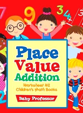 预订 Place Value Addition Worksheet K-2 - Children’s Math Books: 9781541904262