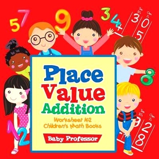 预订 Place Value Addition Worksheet K-2 - Children’s Math Books: 9781541904262