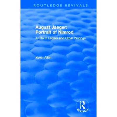 预订 August Jaeger: Portrait of Nimrod: A Life in Letters and Other Writings: Portrait of Nimrod: A Life in Letters and