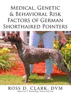 预订 Medical, Genetic & Behavioral Risk Factors of German Shorthaired Pointers: 9781499046366