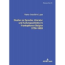 预订 Studien zu Sprache, Literatur und Kulturgeschichte im frankophonen Belgien (1750-1850).: 9783631904336