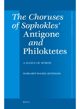 预订 The Choruses of Sophokles’ Antigone and Philoktetes: Dance of Words 索福克勒斯的《安提戈理》和《菲罗克忒忒斯》合唱