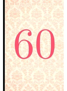 预订 60: A Beautiful 60th Birthday Gift and Keepsake to Write Down Special Moments: 9781792177064