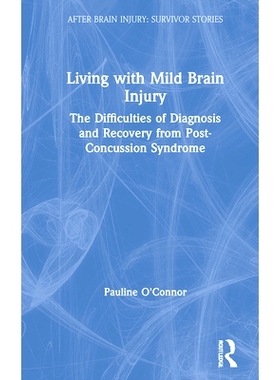 预订 Living with Mild Brain Injury: A series of disconnected narratives from diagnosis to recovery 患有轻度脑损伤：从诊