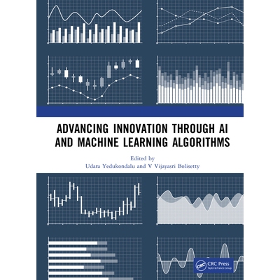 预订 Advancing Innovation through AI and Machine Learning Algorithms 通过人工智能与机器学习算法推动创新 9781041164340
