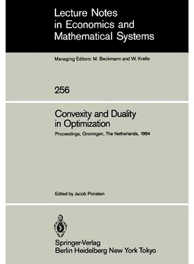 预订 Convexity and Duality in Optimization: Proceedings of the Symposium on Convexity and Duality in Optimization Held a