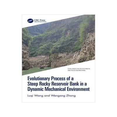 [预订]Evolutionary Process of a Steep Rocky Reservoir Bank in a Dynamic Mechanical Environment 9781032388564