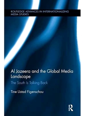 预订 Al Jazeera and the Global Media Landscape: The South is Talking Back: 9781138305830