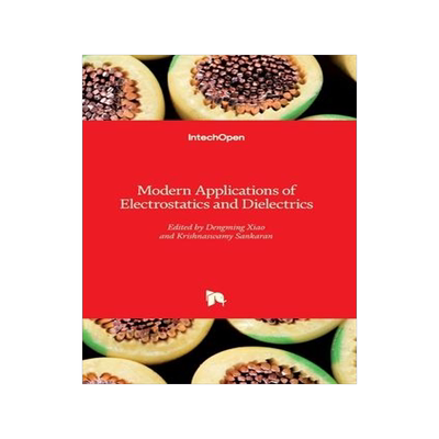 [预订]Modern Applications of Electrostatics and Dielectrics 9781838803018