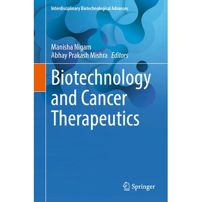 预订 Biotechnology and Cancer Therapeutics 生物技术与癌症治疗学 9789819649587