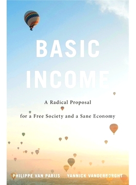 预订 Basic Income: A Radical Proposal for a Free Society and a Sane Economy 基本收入：自由社会和经济衰退的根本建议: 9780