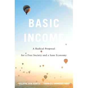 预订 Basic Income: A Radical Proposal for a Free Society and a Sane Economy 基本收入：自由社会和经济衰退的根本建议: 9780