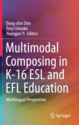 【预订】Multimodal Composing in K-16 ESL and EFL Education