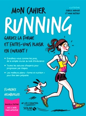 预订 Mon cahier running : gardez la forme et faites-vous plaisir en courant ! 我的跑步笔记本：保持健康，享受跑步！: 9782