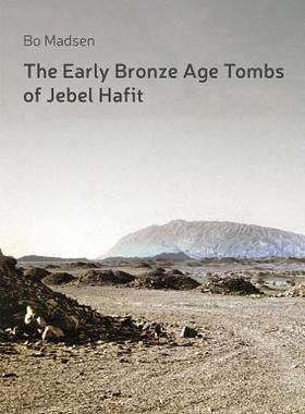 [预订]The Early Bronze Age Tombs of Jebel Hafit 9788793423046