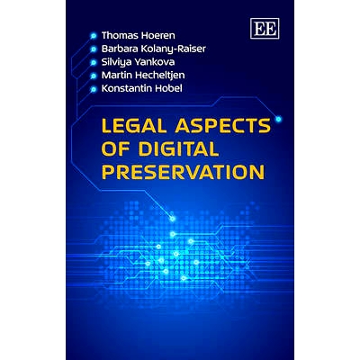 预订 Legal Aspects of Digital Preservation 数字资源长期保存的法律问题: 9781782546658