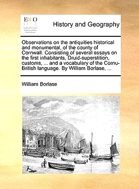 预订 Observations on the Antiquities Historical and Monumental, of the County of Cornwall. Consisting of Several Essays