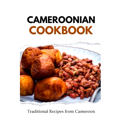 预订 Cameroonian Cookbook: Traditional Recipes from Cameroon: 9798872995753