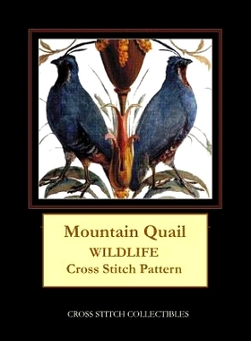 预订 Mountain Quail: Wildlife Cross Stitch Pattern: 9781091207738