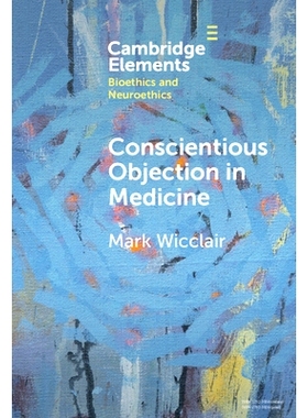 预订 Conscientious Objection in Medicine 医学中的良心拒绝: 9781009533584
