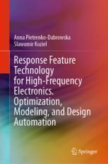 [预订]Response Feature Technology for High-Frequency Electronics. Optimization, Modeling, and Design Autom 9783031438448