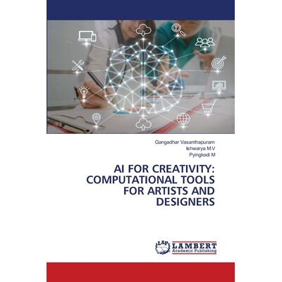 预订 Ai for Creativity: Computational Tools for Artists and Designers 人工智能与创造力：艺术家与设计师的计算工具: 978613