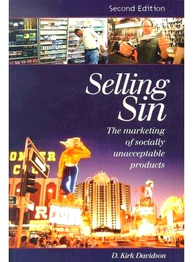预订 Selling Sin: The Marketing of Socially Unacceptable Products: 9781567206456