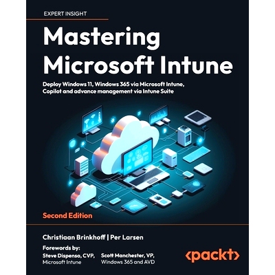 预订 Mastering Microsoft Intune: Deploy Windows 11, Windows 365 via Microsoft Intune, Copilot and advance management via