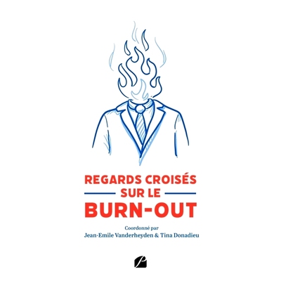 预订 Regards croisés sur le burn-out : De la pluridisciplinarité à la prise en charge transdisciplinaire 关于倦怠的交