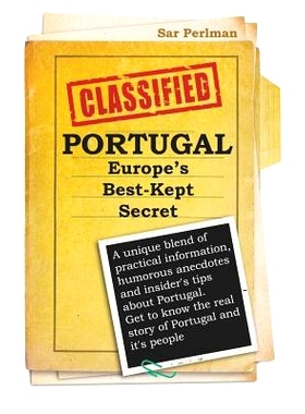 预订 PORTUGAL - Europe’s Best-Kept Secret: A unique blend of practical information, humorous anecdotes and insider’s t