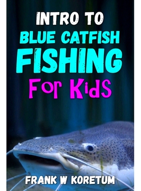 预订 Intro to Blue Catfish Fishing for Kids: 9798366940153