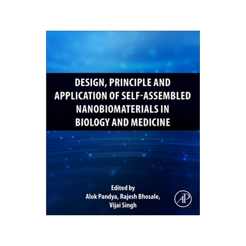 [预订]Design, Principle and Application of Self-Assembled Nanobiomaterials in Biology and Medicine